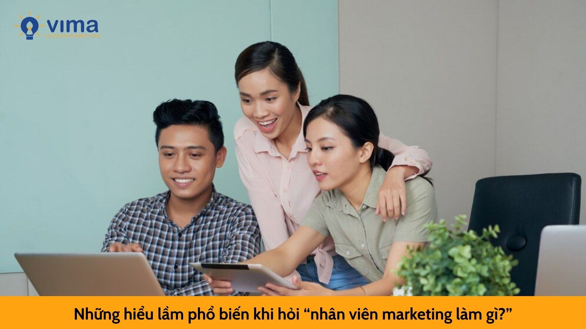Những hiểu lầm phổ biến khi hỏi “nhân viên marketing làm gì?”